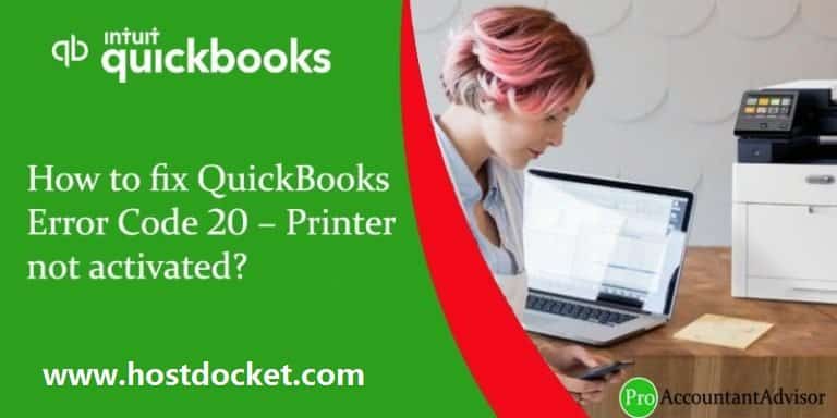 How to fix QuickBooks Error Code 20 Printer not activated