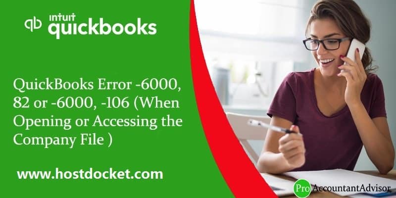 QuickBooks Error -6000, -82 or -6000, -106 (When Opening or Accessing the Company File-Pro Accountant Advisor