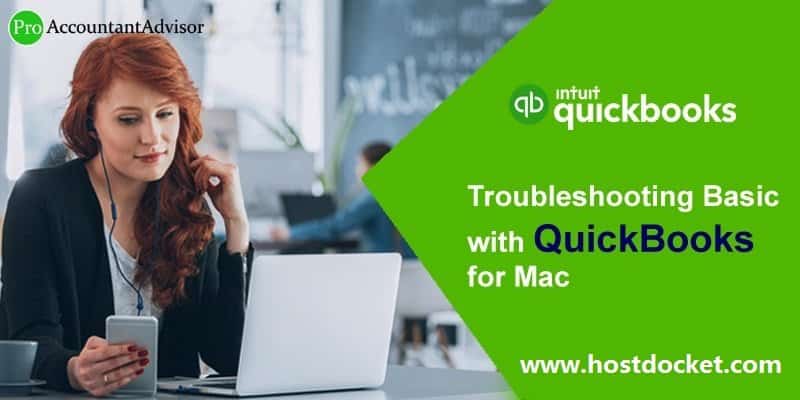 Troubleshooting Basic with QuickBooks for Mac-Pro Accountant Advisor